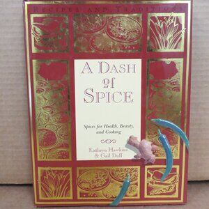 A Dash of Spice Spices for Health Beauty & Cooking 1997 HCDJ Cookbook History
